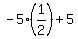 -5%2A%281%2F2%29+%2B+5