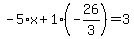 -5%2Ax%2B1%28-26%2F3%29=3