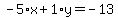 -5%2Ax%2B1%2Ay=-13