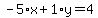 -5%2Ax%2B1%2Ay=4