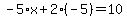 -5%2Ax%2B2%28-5%29=10