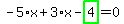 -5%2Ax%2B3%2Ax-highlight_green%28+4+%29=0
