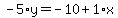 -5%2Ay=-10%2B1%2Ax