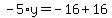 -5%2Ay=-16%2B16