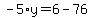 -5%2Ay=6-76