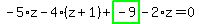 -5%2Az-4%2A%28z%2B1%29%2Bhighlight_green%28+-9+%29-2%2Az=0