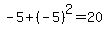-5%2B%28-5%29%5E2=20