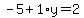 -5%2B1%2Ay=2