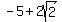 -5%2B2sqrt%282%29
