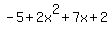 -5%2B2x%5E2%2B7x%2B2