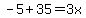 -5%2B35=3x