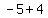 -5%2B4