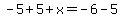 -5%2B5%2Bx=-6-5