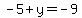 \"-5%2By=-9\"