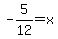 -5%2F12=x