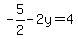 -5%2F2-2y=4