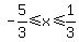 -5%2F3+%3C=+x+%3C=+1%2F3+