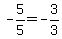 -5%2F5=-3%2F3