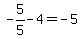 -5%2F5-4=-5