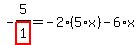 -5%2Fhighlight_red%28+1+%29=-2%2A%285%2Ax%29-6%2Ax