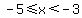 -5%3C=x%3C-3
