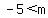 -5%3C+m