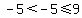 -5%3C-5%3C=9