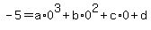 -5=+a%2A0%5E3%2Bb%2A0%5E2%2Bc%2A0%2Bd