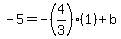 -5=-%284%2F3%29%281%29%2Bb