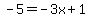 -5=-3x%2B1