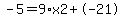 -5=9%2Ax2%2B-21
