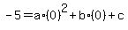 -5=a%2A%280%29%5E2%2Bb%2A%280%29%2Bc