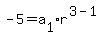 -5=a%5B1%5D%2Ar%5E%283-1%29