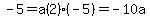 -5+=+a%282%29%28-5%29+=+-10a