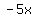 -5+x