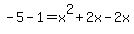 -5-1=x%5E2%2B2x-2x