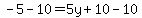 -5-10=5y%2B10-10