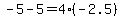 -5-5=4%28-2.5%29