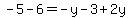 -5-6=-y-3%2B2y