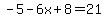 -5-6x%2B8=21