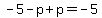-5-p%2Bp=-5