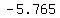 -5.765+