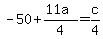 -50%2B%2811a%29%2F4=c%2F4