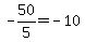 -50%2F5=-10