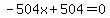 -504x+%2B+504+=+0