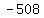 -508