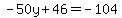 -50y%2B46=-104