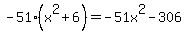 -51%28x%5E2%2B6%29=-51x%5E2-306