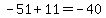 -51%2B11=-40