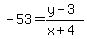 -53=%28y-3%29%2F%28x%2B4%29
